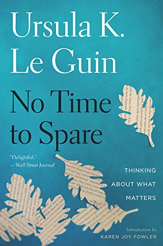 Book Cover No Time to Spare: Thinking About What Matters