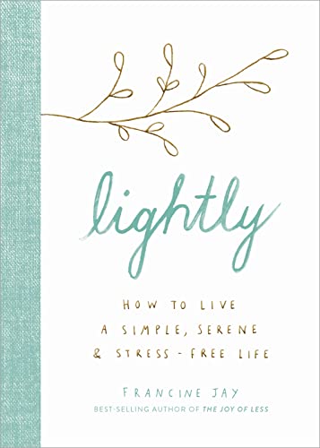 Book Cover Lightly: How to Live a Simple, Serene, and Stress-free Life