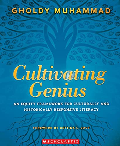 Book Cover Cultivating Genius: An Equity Framework for Culturally and Historically Responsive Literacy