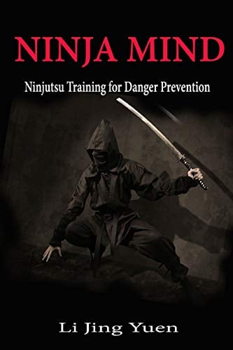 Book Cover Ninja Mind: Ninjutsu Training for Danger Prevention