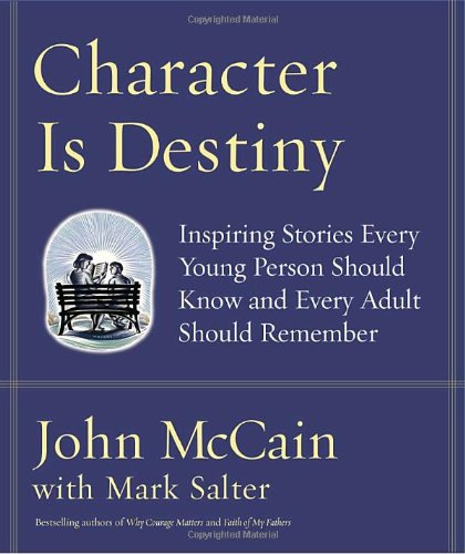 Book Cover Character Is Destiny: Inspiring Stories Every Young Person Should Know and Every Adult Should Remember