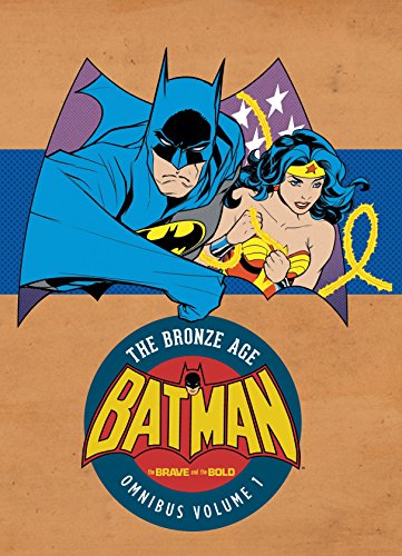 Book Cover Batman: The Brave and the Bold - The Bronze Age Omnibus Vol. 1
