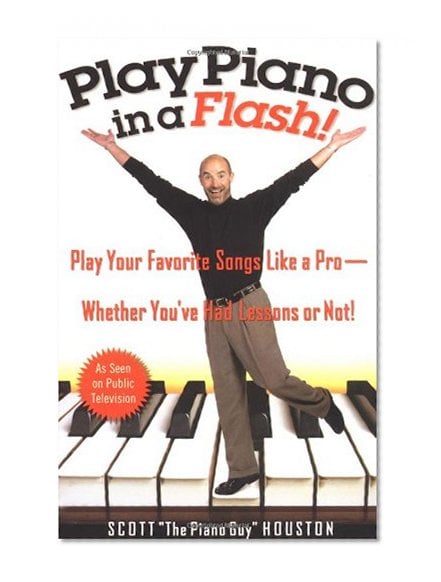 Book Cover Play Piano in a Flash!: Play Your Favorite Songs Like a Pro -- Whether You've Had Lessons or Not!