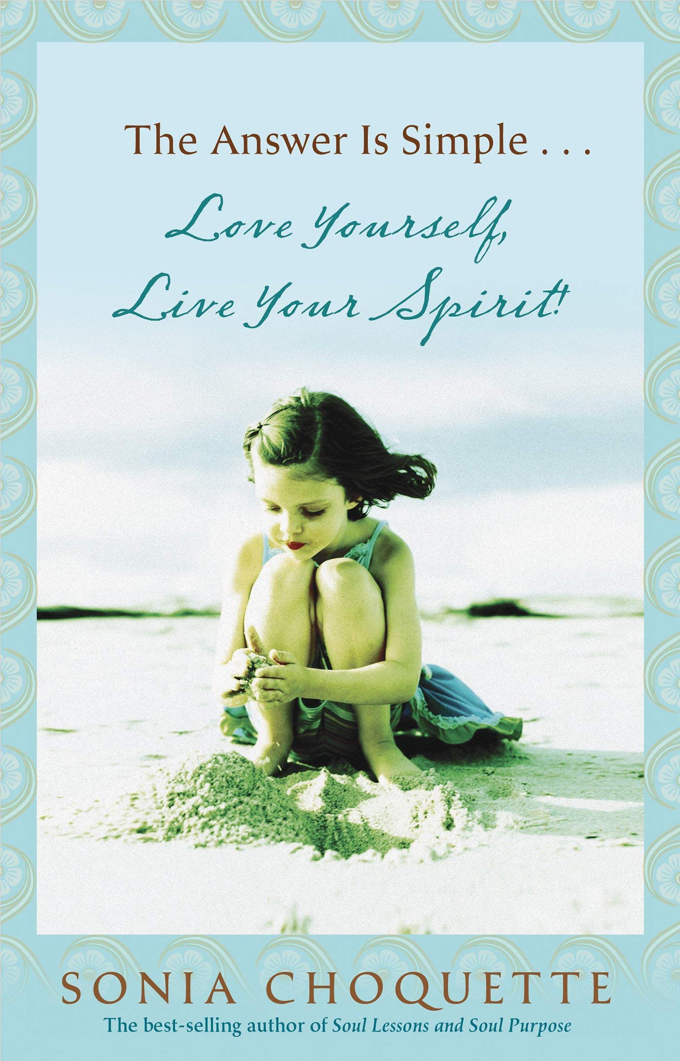 Book Cover The Answer Is Simple: Love Yourself, Live Your Spirit!