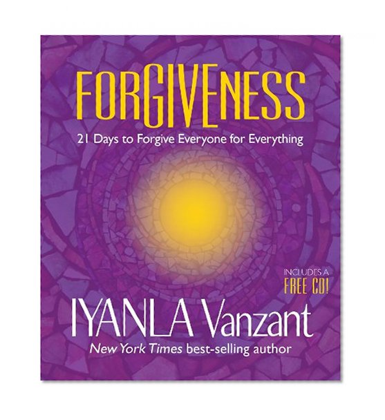 Book Cover Forgiveness: 21 Days to Forgive Everyone for Everything