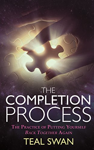 Book Cover The Completion Process: The Practice of Putting Yourself Back Together Again