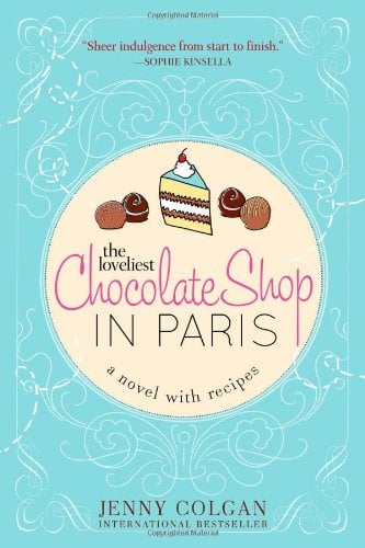 Book Cover The Loveliest Chocolate Shop in Paris (A Novel with Recipes)