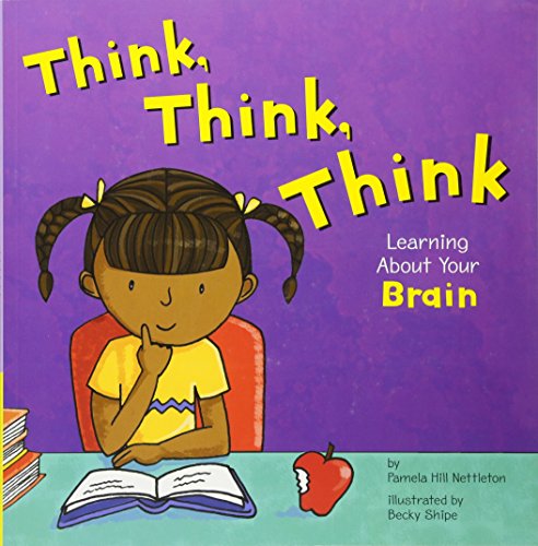 Book Cover Think, Think, Think: Learning About Your Brain (The Amazing Body)