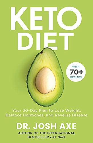 Book Cover The Keto Diet: Your 30-day plan to lose weight, balance hormones and reverse disease
