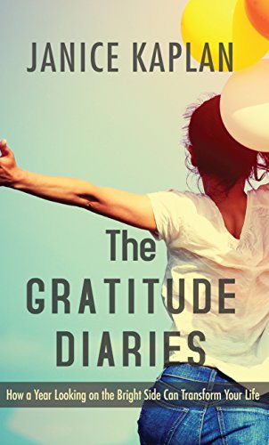Book Cover The Gratitude Diaries: How a Year Looking on the Bright Side Can Transform Your Life (Thorndike Press Large Print Lifestyles)