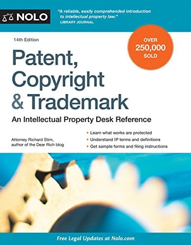 Book Cover Patent, Copyright & Trademark: An Intellectual Property Desk Reference