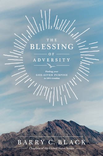 Book Cover The Blessing of Adversity: Finding Your God-given Purpose in Life's Troubles