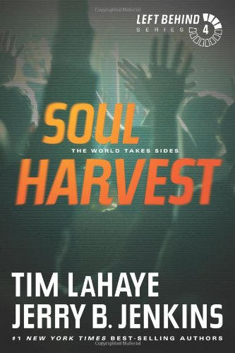 Book Cover Soul Harvest: The World Takes Sides (Left Behind #4)