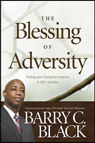 Book Cover The Blessing of Adversity: Finding Your God-given Purpose in Life's Troubles