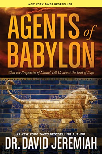 Book Cover Agents of Babylon: What the Prophecies of Daniel Tell Us about the End of Days