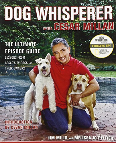 Book Cover Dog Whisperer with Cesar Millan: The Ultimate Episode Guide