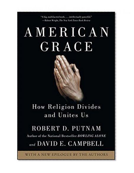 Book Cover American Grace: How Religion Divides and Unites Us