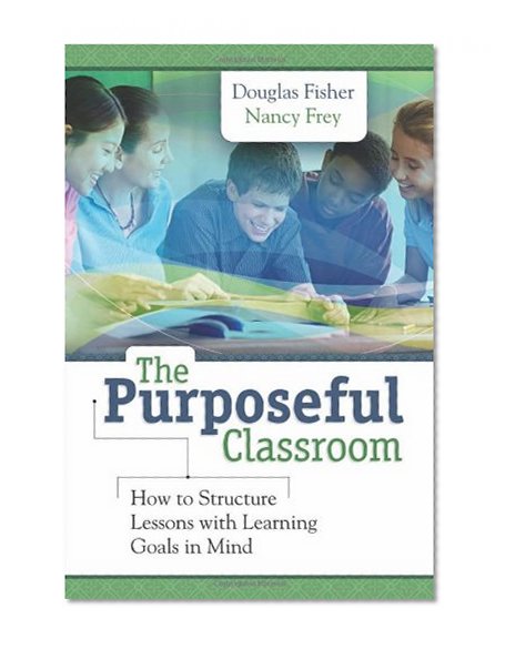 Book Cover Purposeful Classroom: How to Structure Lessons with Learning Goals