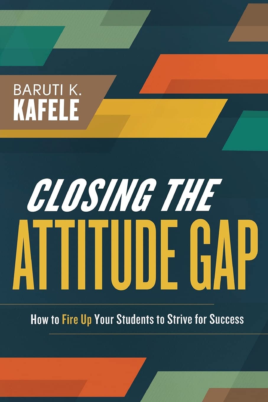 Book Cover Closing the Attitude Gap: How to Fire Up Your Students to Strive for Success