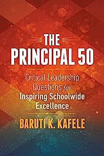 Book Cover The Principal 50: Critical Leadership Questions for Inspiring Schoolwide Excellence