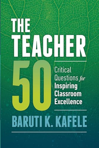 Book Cover The Teacher 50: Critical Questions for Inspiring Classroom Excellence