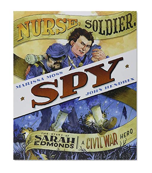 Book Cover Nurse, Soldier, Spy: The Story of Sarah Edmonds, a Civil War Hero
