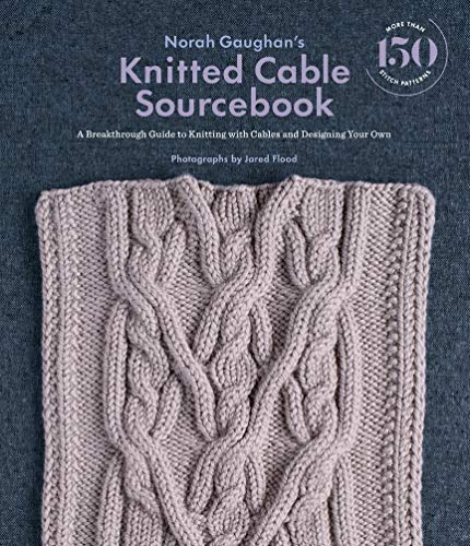 Book Cover Norah Gaughanâ€™s Knitted Cable Sourcebook: A Breakthrough Guide to Knitting with Cables and Designing Your Own