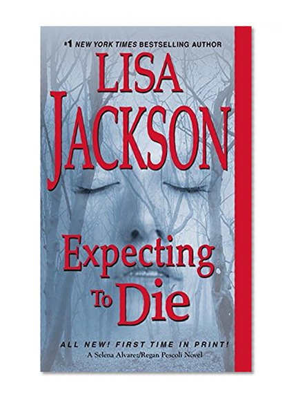 Book Cover Expecting to Die (An Alvarez & Pescoli Novel)