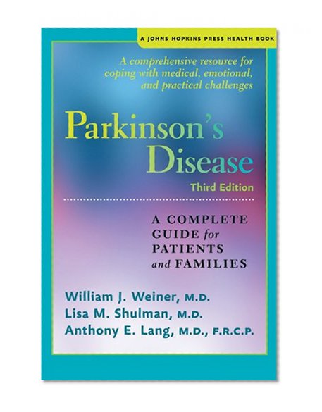 Book Cover Parkinson's Disease: A Complete Guide for Patients and Families (A Johns Hopkins Press Health Book)