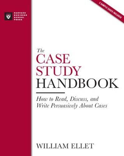 Book Cover The Case Study Handbook: How to Read, Discuss, and Write Persuasively About Cases