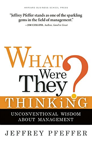 Book Cover What Were They Thinking?: Unconventional Wisdom About Management