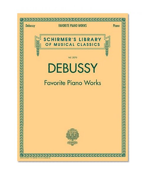 Book Cover Debussy - Favorite Piano Works (Schirmer's Library of Musical Classics)