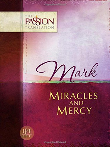 Book Cover Mark: Miracles and Mercy (The Passion Translation)
