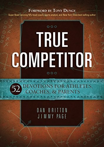 Book Cover True Competitor: 52 Devotions for Athletes, Coaches, & Parents (Paperback) â€“ Weekly Devotional Book for Christian Athletes, Coaches, and Parents, Great Gift for Birthdays, Holidays, and More