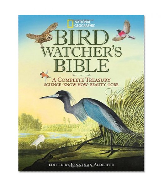 Book Cover National Geographic Bird-watcher's Bible: A Complete Treasury