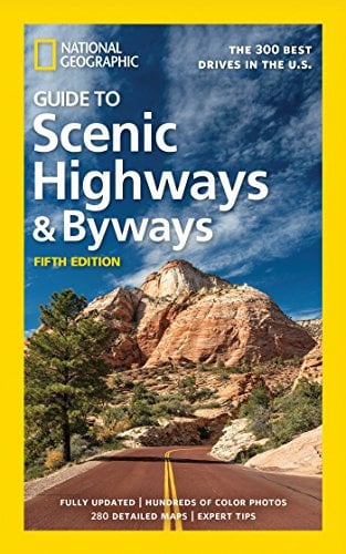 Book Cover National Geographic Guide to Scenic Highways and Byways, 5th Edition: The 300 Best Drives in the U.S.
