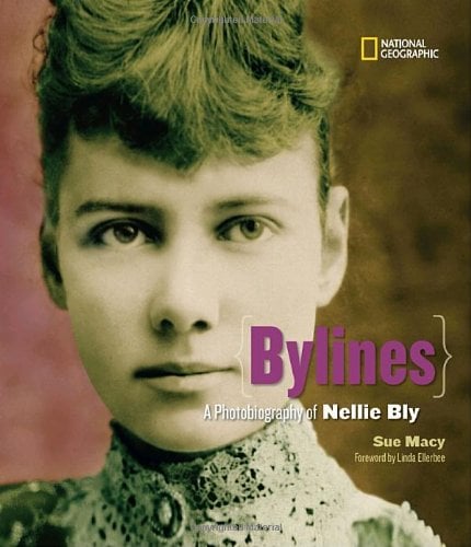 Book Cover Bylines: A Photobiography of Nellie Bly (Photobiographies)