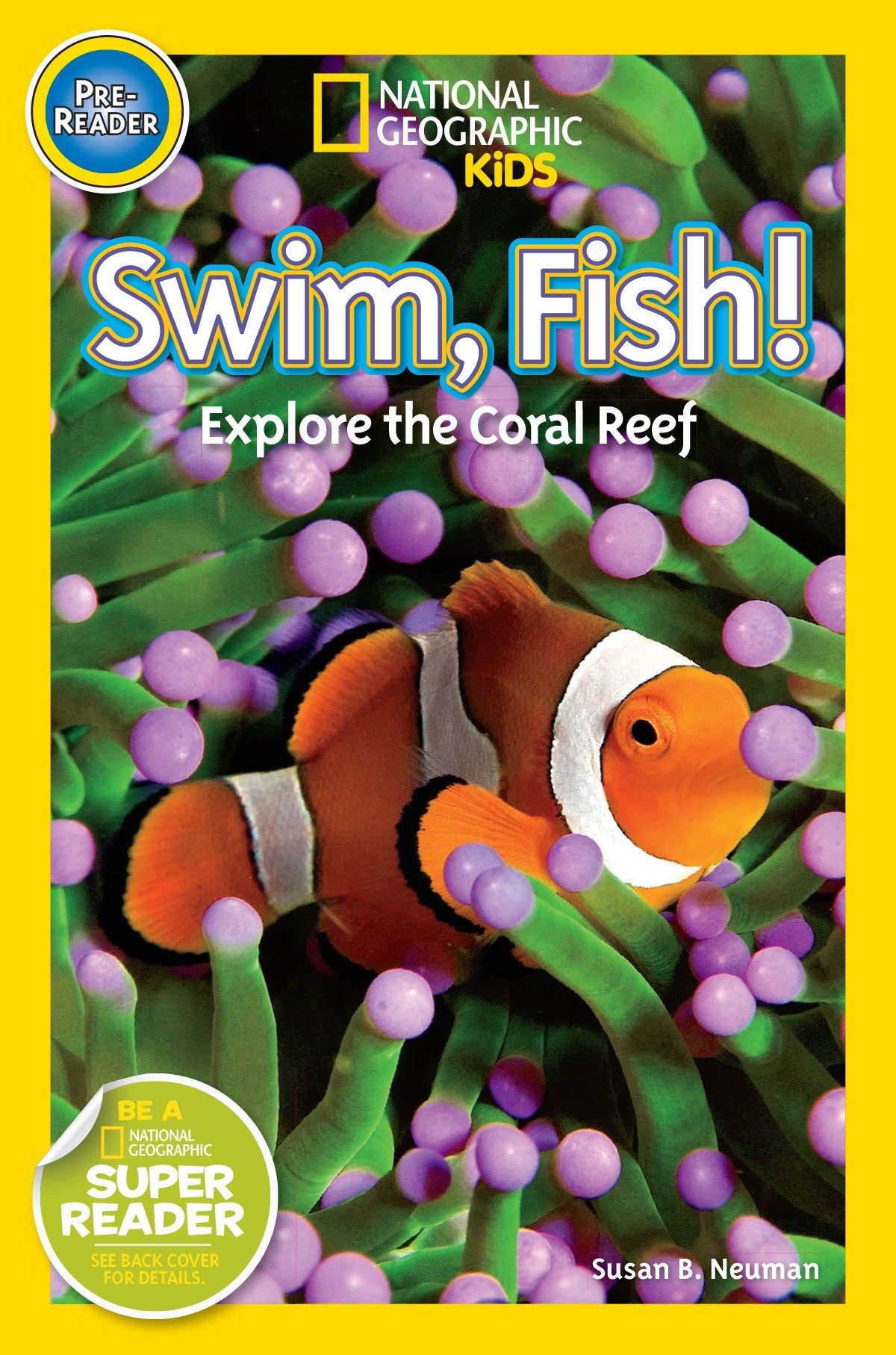 Book Cover National Geographic Readers: Swim Fish!: Explore the Coral Reef