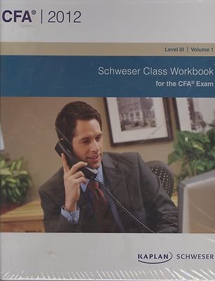 Book Cover Schweser Class Workbook for the CFA Exam (SchweserNotes for the CFA Exam Level III Volume 1)