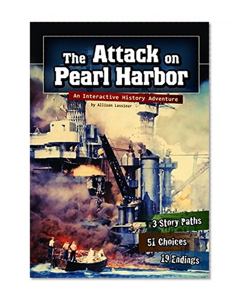 Book Cover The Attack on Pearl Harbor: An Interactive History Adventure (You Choose Books) (You Choose: History)
