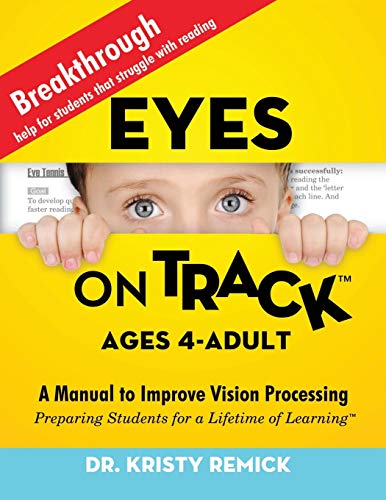 Book Cover Eyes On Track; Ages 4-Adult: A Manual to Improve Vision Processing