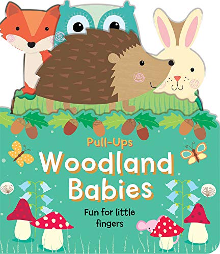 Book Cover Woodland Babies: An Interactive Pull-the-Tab Board Book for Babies and Toddlers (Memory Book Great for Baby Shower Decorations!) (Pull-Ups)