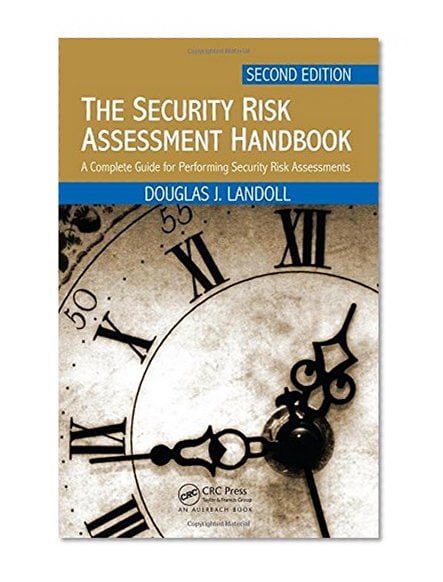 Book Cover The Security Risk Assessment Handbook: A Complete Guide for Performing Security Risk Assessments, Second Edition