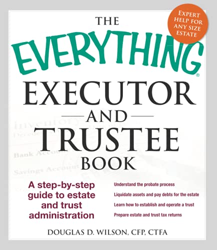 Book Cover The Everything Executor and Trustee Book: A Step-by-Step Guide to Estate and Trust Administration