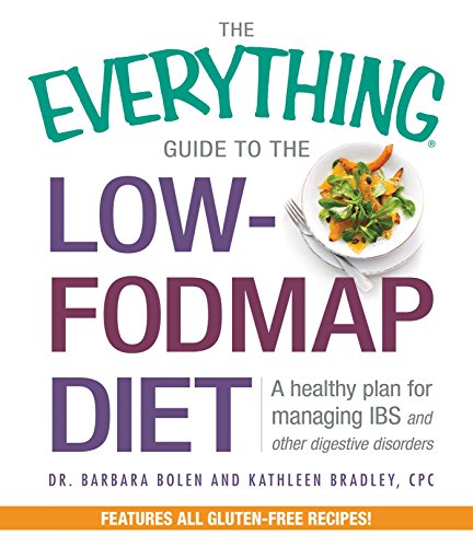 Book Cover The Everything Guide To The Low-FODMAP Diet: A Healthy Plan for Managing IBS and Other Digestive Disorders