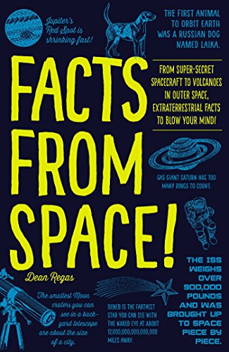 Book Cover Facts from Space!: From Super-Secret Spacecraft to Volcanoes in Outer Space, Extraterrestrial Facts to Blow Your Mind!