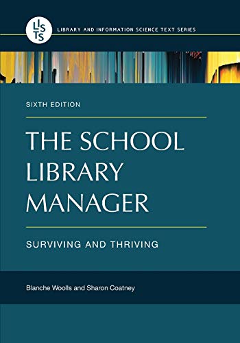 Book Cover The School Library Manager: Surviving and Thriving (Library and Information Science Text)