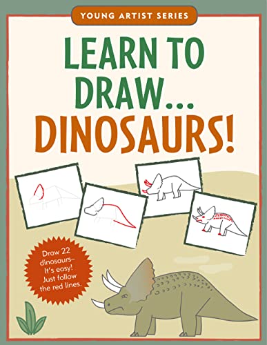 Book Cover Learn To Draw Dinosaurs! (Easy Step-by-Step Drawing Guide) (Young Artist Series)