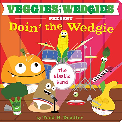 Book Cover Veggies with Wedgies Present Doin' the Wedgie
