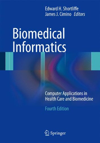 Book Cover Biomedical Informatics: Computer Applications in Health Care and Biomedicine (Health Informatics)